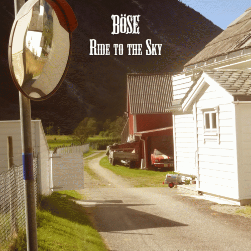 Böse : Ride to the Sky